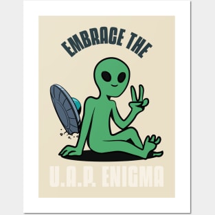 Embrace The UAP / UFO ENIGMA Posters and Art